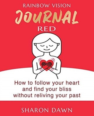 Dawn - Rainbow Vision Journal RED  How to follow your heart and find y - X555z