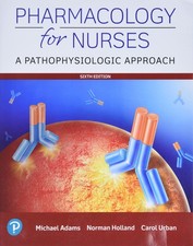 Pharmacology for Nurses: A Pathophysiologic A...
