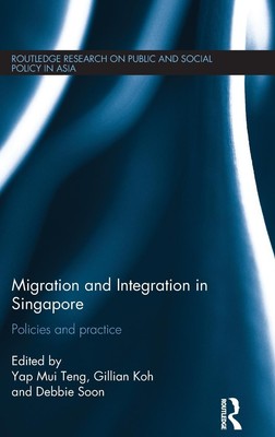 Yap Mui Teng (u. a.) | Migration and Integration in Singapore | Buch | Englisch