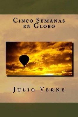 Cinco Semanas en Globo by Julio Verne (Spanish) Paperback Book