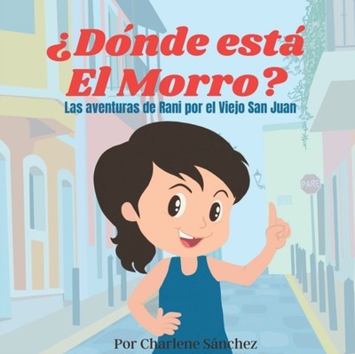 Snchez - Donde Est El Morro  Las Aventuras de Rani por el Viejo Sa - X555z