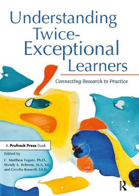 Understanding Twice-Exceptional Learners by C. Matthew Fugate... - 9781646320776