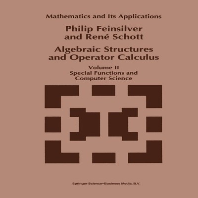 Algebraic Structures and Operator Calculus Volume II Special Func