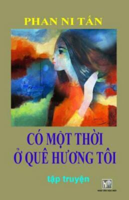 Co Mot Thoi O Que Huong Toi: Phan Ni Tan by Moi, Van Hoc, Brand New, Free shi...