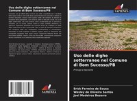 Erick Ferreira De Sousa (U. A.) | Uso Delle Dighe Sotterranee Nel Comune Di...