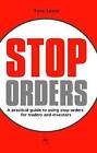 Stop Orders: A Practical Guide to Using Stop Orders for Traders and Investors. by Tony Loton (Paperback, 2009)