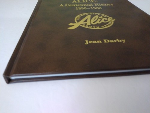 ALICE: A CENTENNIAL HISTORY 1888-1988 ~ Jean Darby ~ South Texas~ HC 1st Edition - Picture 8 of 8