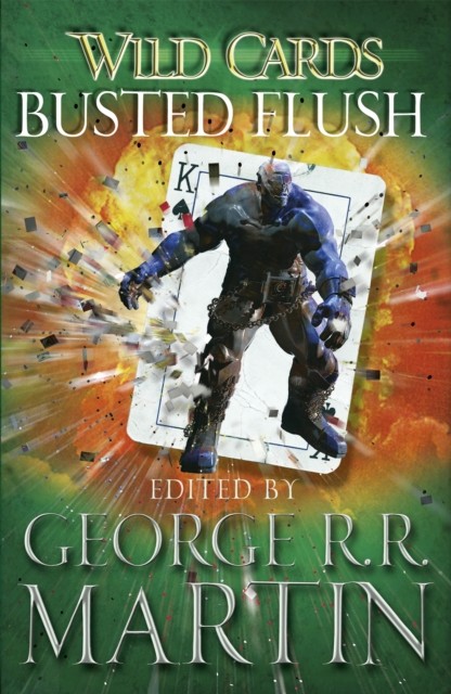 Wild Cards Busted Flush Wild Cards 19 by George R r Martin PAPERBACK