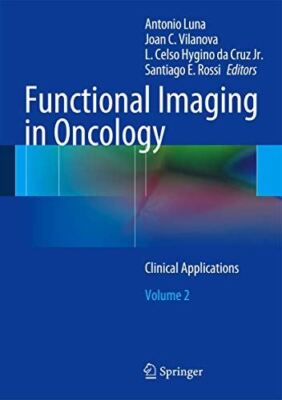 Functional Imaging in Oncology: Clinical Applications - Volume 2