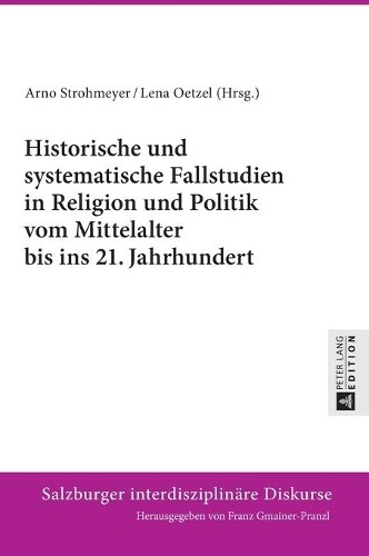 Thumbnail - Historische Und Systematische Fallstudien In Religion Und Po