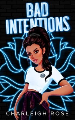 Bad Intentions by Rose, Charleigh Book The Fast Free Shipping