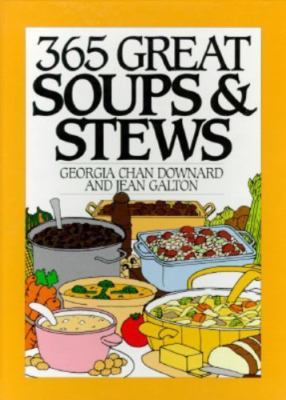 Three Hundred Sixty-Five Soups & Stews