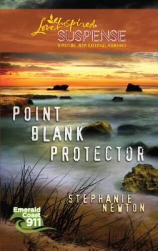 Point Blank Protector (Love Inspired Suspense) By Newton, Stephanie - VERY GOOD