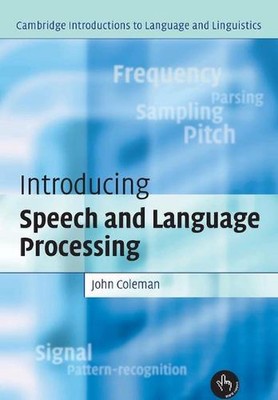 Introducing Speech and Language Processing [With CDROM] by John Coleman (English