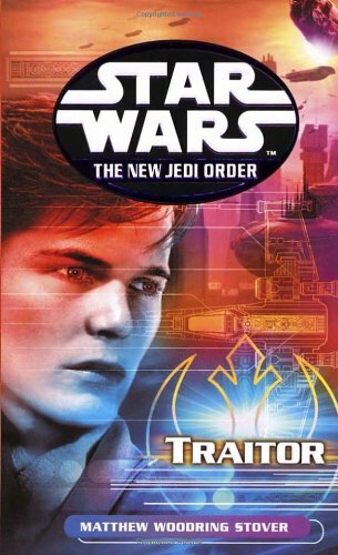 Star Wars: The New Jedi Order - Traitor-Matthew Stover