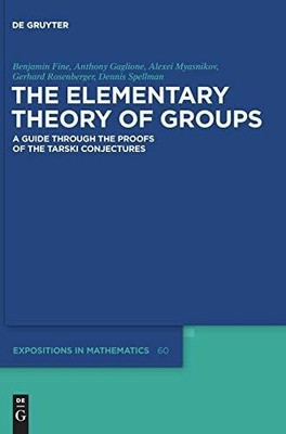 The Elementary Theory of Groups: A Guide through the Proofs of Buch De Gruyter