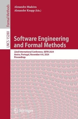 Software Engineering and Formal Methods - 9783031773815