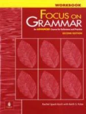 Focus on Grammar : An Advanced Course for Reference and Practice