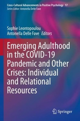 Emerging Adulthood in the Covid-19 Pandemic and Other Crises : Individual and...