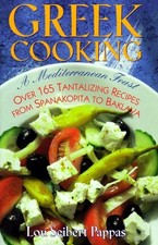 GREEK COOKING: A MEDITERRANEAN FEAST OVER 165 TANTALIZING By Lou Seibert Pappas
