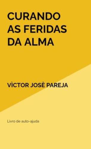 Thumbnail - Curando As Feridas Da Alma Livro De Auto-ajuda 6657