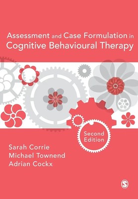 Assessment and Case Formulation in Cognitive Behavioural Therapy Corrie (u. a.)