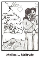 I Finally Found Mr. Right Melissa L. Mcbryde Taschenbuch Kartoniert / Broschiert