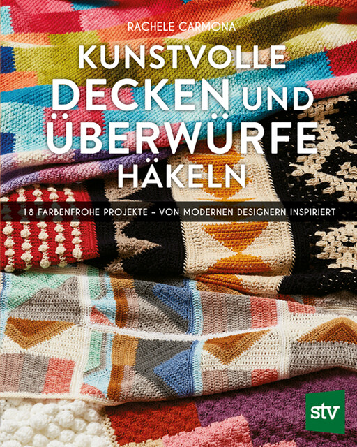 Kunstvolle Decken Und Überwürfe Häkeln Rachele Carmona 9783702017996