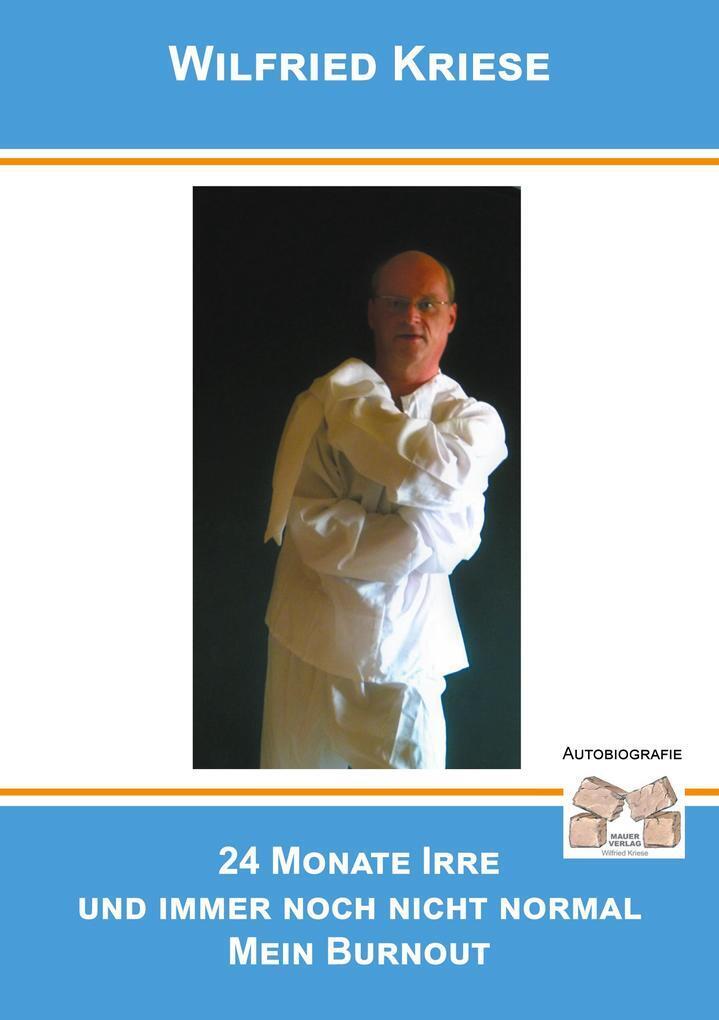 24 Monate Irre Und Immer Noch Nicht Normal | Wilfried Kriese | Deutsch