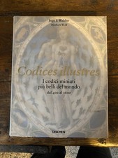 Walther I. F. Wolf N. Codices illustres I codici miniati più belli del mondo