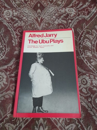 Alfred Jarry The Ubu Plays