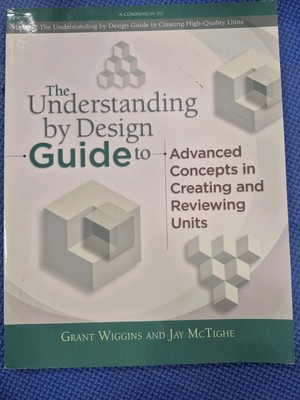 Understanding by Design Guide to Advanced Concepts in Creating and Review