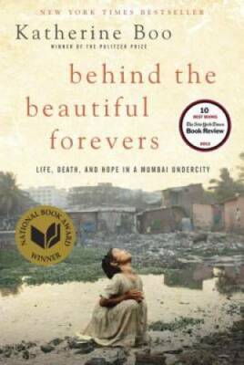 Behind the Beautiful Forevers: Life, Death, and Hope in a Mumb - VERY GOOD