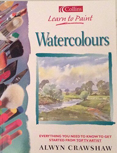 Learn to Paint Watercolours, Alwyn Crawshaw, Good Condition, ISBN 0007666640 - Picture 1 of 1