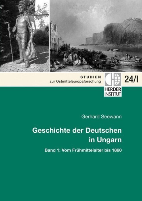 Thumbnail - Geschichte Der Deutschen In Ungarn, 2 Teile. Bd.1 Gerhard Seewann