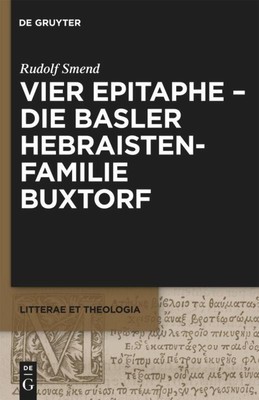 Vier Epitaphe - die Basler Hebraistenfamilie Buxtorf Rudolf Smend Taschenbuch