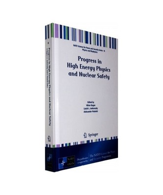 Progress in High Energy Physics and Nuclear Safety