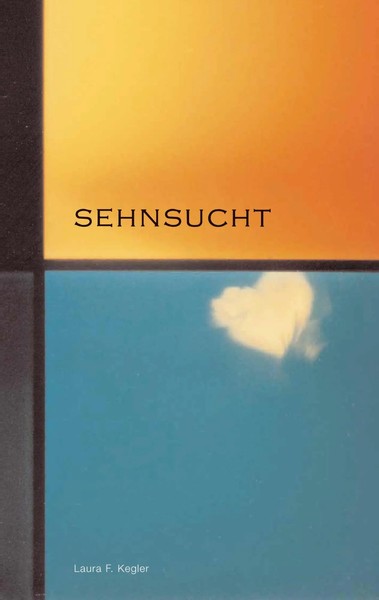 Sehnsucht | Laura F. Kegler | Deutsch | Taschenbuch | 112 S. | 2004-image