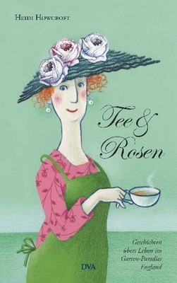 Tee & Rosen | Heidi Howcroft | deutsch