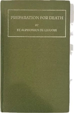 Preparation for Death; or, Considerations on the Eternal Maxims [The Ascetical W