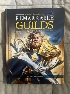 Loresmyth's Ultimate Guide to: Remarkable Guilds and their Heroes 2022 Hardcover