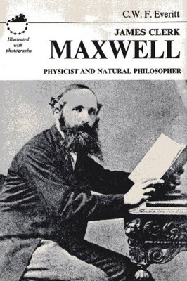 James Clerk Maxwell: Physicist and Natural Philosopher