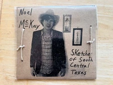 Noel McKay - Sketches of South Central Texas - Self-released CD-R 2012