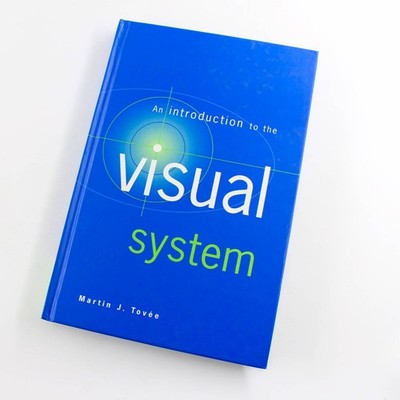 An Introduction to the Visual System  book by Martin J. Tov�e