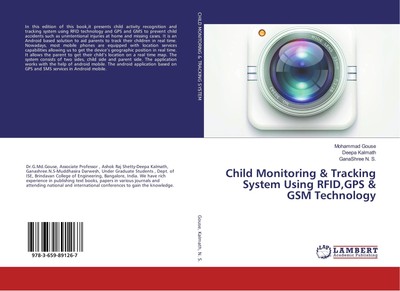 Child Monitoring & Tracking System Using RFID,GPS & GSM Technology Mohammad Gous
