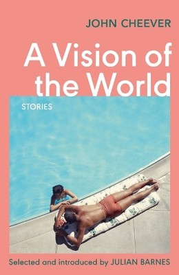 John Cheever A Vision of the World (Taschenbuch)