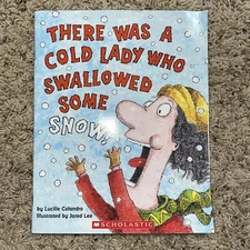 There Was a Cold Lady Who Swallowed Some Snow! by Lucille Colandro (2003, Trade