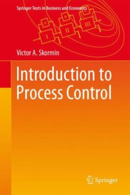 Introduction to Process Control : Analysis, Mathematical Modeling, Control an...
