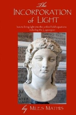 Miles Mathis The Incorporation of Light (Paperback) (UK IMPORT)