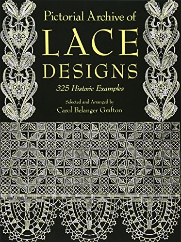 Pictorial Archive of Lace Designs: 325 Historic Examples (Dover Pictorial Archi